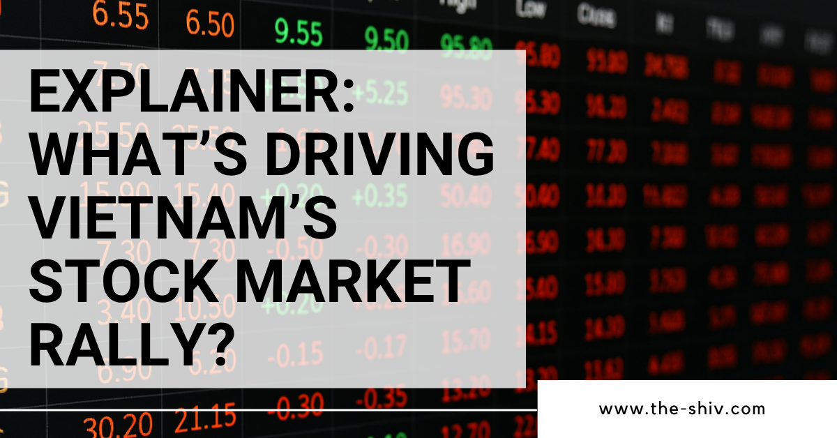 解释者：是什么推动越南股市上涨？