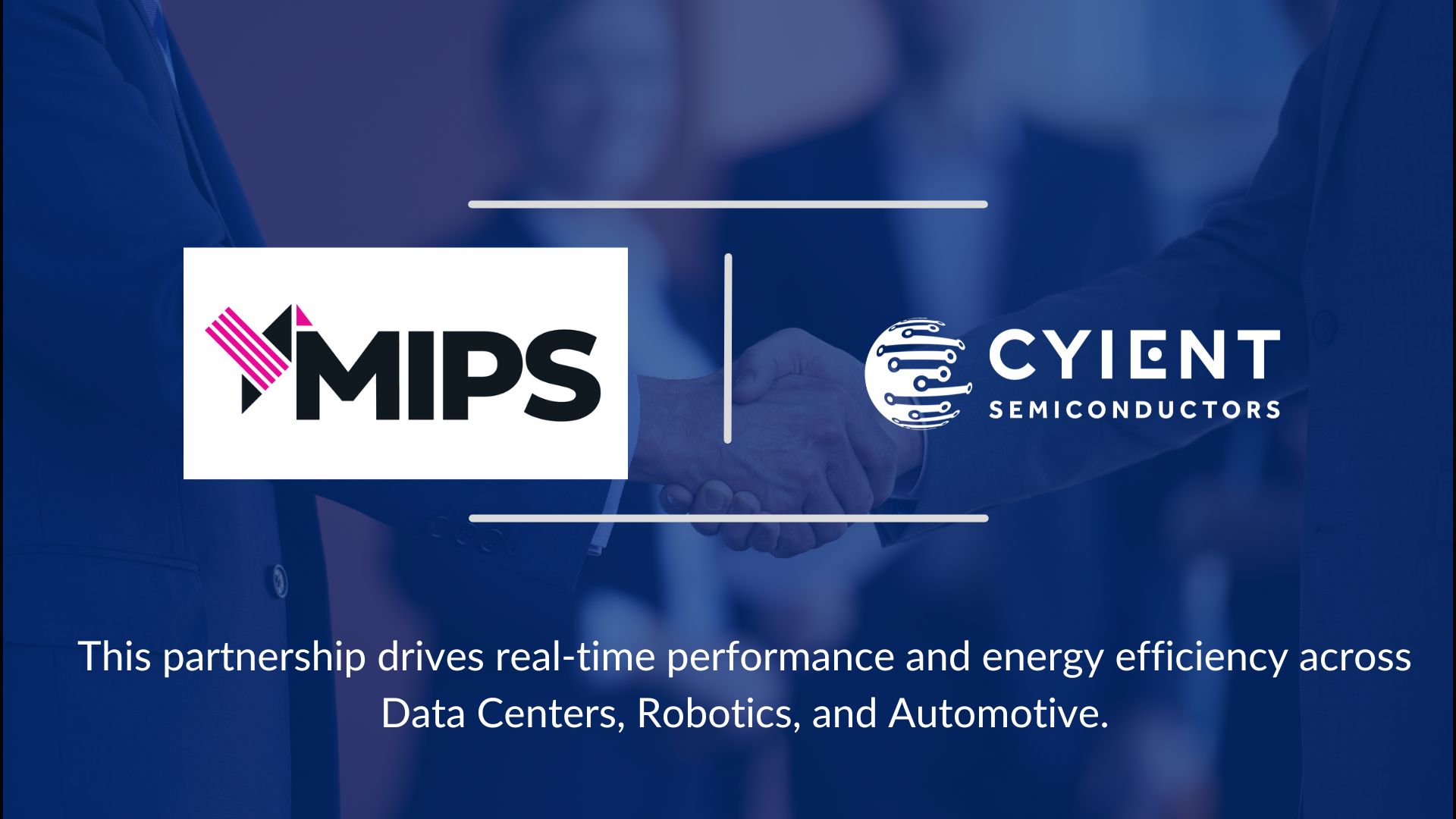 Cyient Semiconductors 和 MIPS 合作提供领域优化的芯片解决方案以实现高能效计算