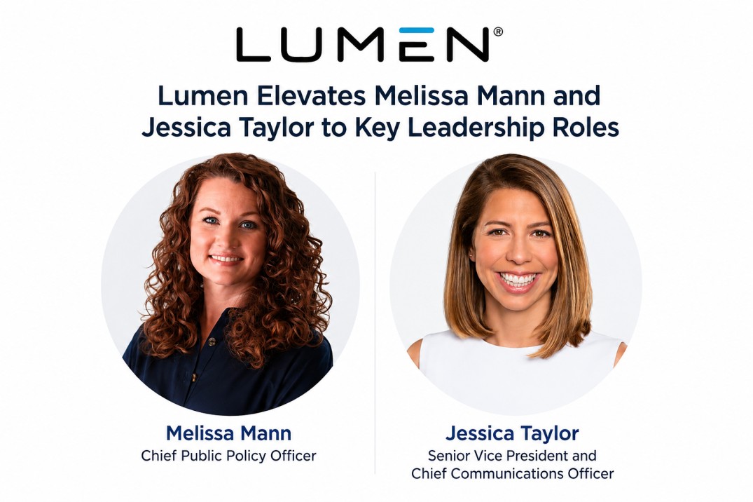 Lumen Technologies 任命梅丽莎·曼 (Melissa Mann) 和杰西卡·泰勒 (Jessica Taylor) 担任关键领导职务