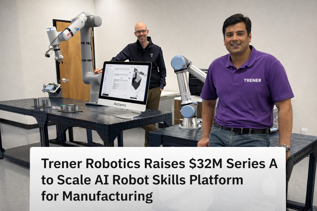 Trener Robotics 筹集了 3200 万美元的 A 轮融资，以扩展人工智能驱动的机器人技能平台用于制造业