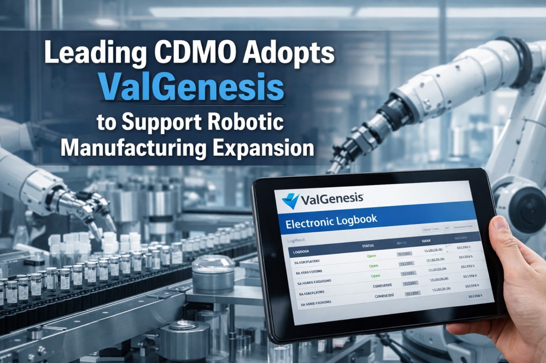 CDMO 实施 ValGenesis 以在机器人制造扩张过程中实现运营现代化