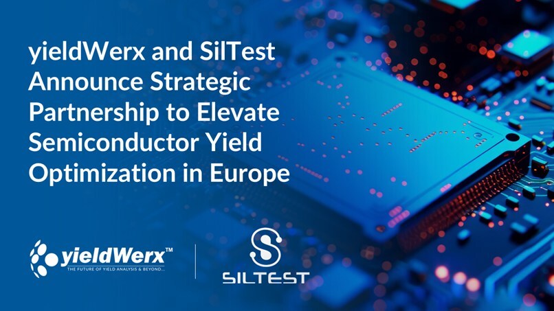 SilTest Semiconductors 与 YieldWerx 合作，增强欧洲半导体行业的良率优化