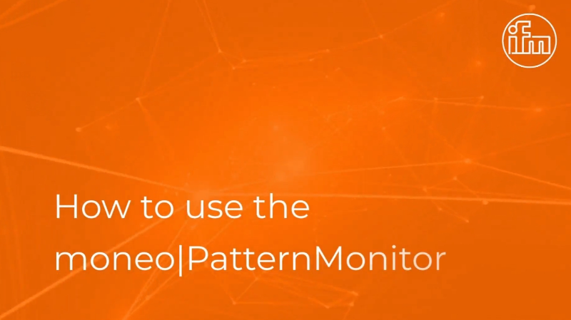 【易福门】7分钟视频了解如何设置moneo PatternMonitor工业AI功能