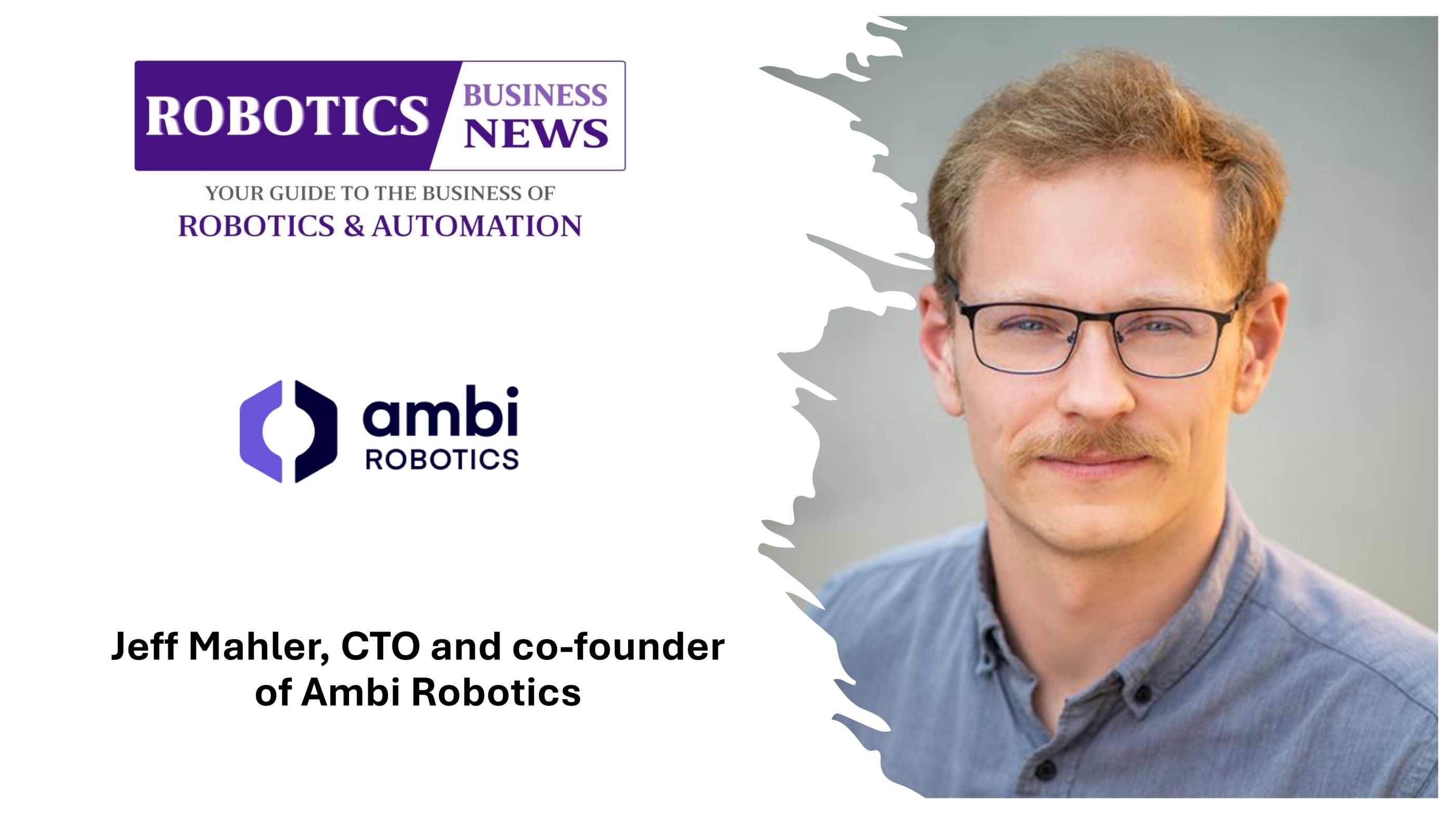 Ambi Robotics 如何推进物理人工智能以实现更智能的仓库自动化